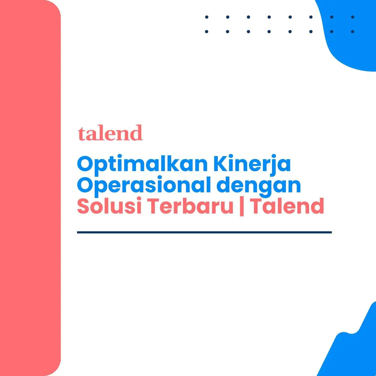 Optimalkan Kinerja Operasional dengan Solusi Terbaru | Talend