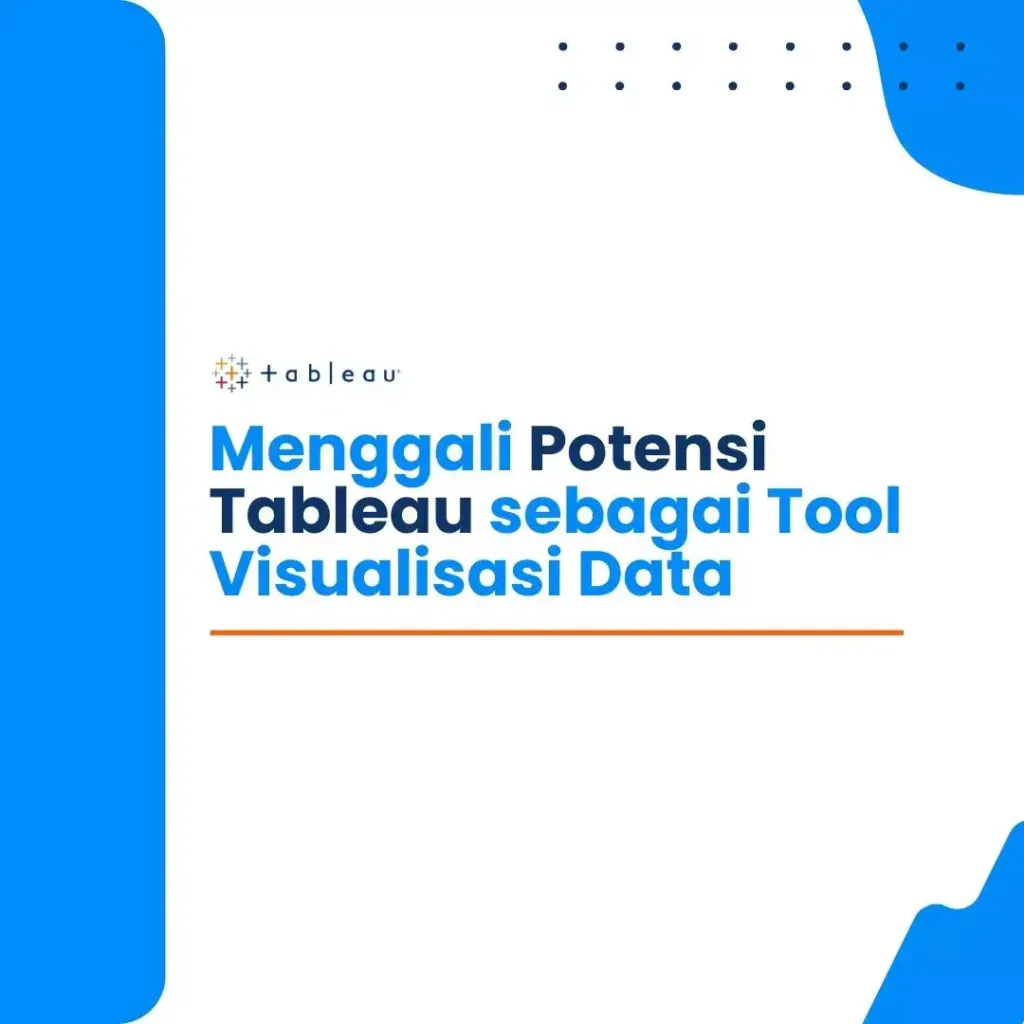 menggali-potensi-tableua-sebagai-tools-visualisasi-data