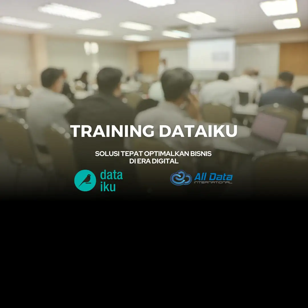 Training Dataiku | Solusi Tepat Optimalkan Bisnis di Era Digital
