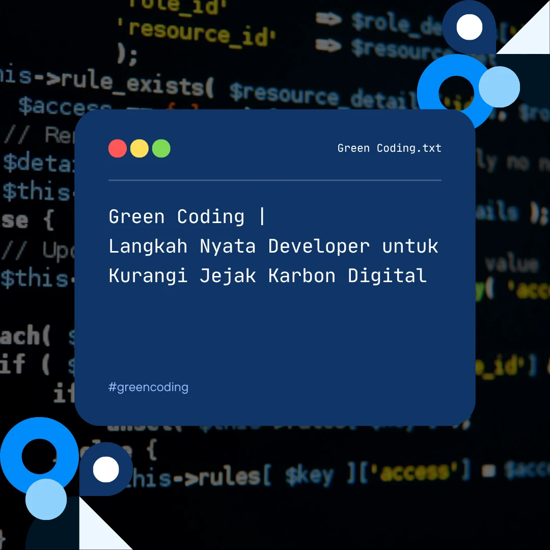 Green Coding | Langkah Nyata Developer untuk Kurangi Jejak Karbon Digital