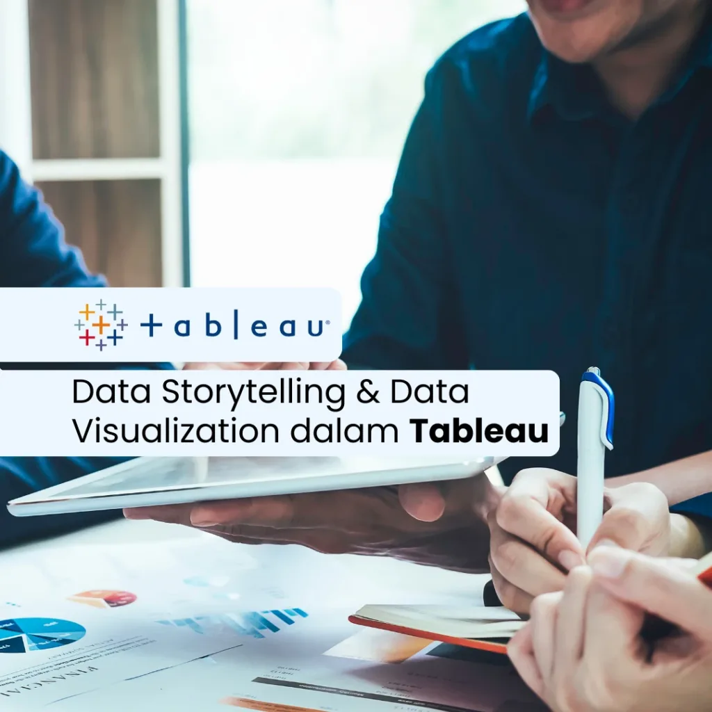 data-storytelling dan data visualization damal tableau