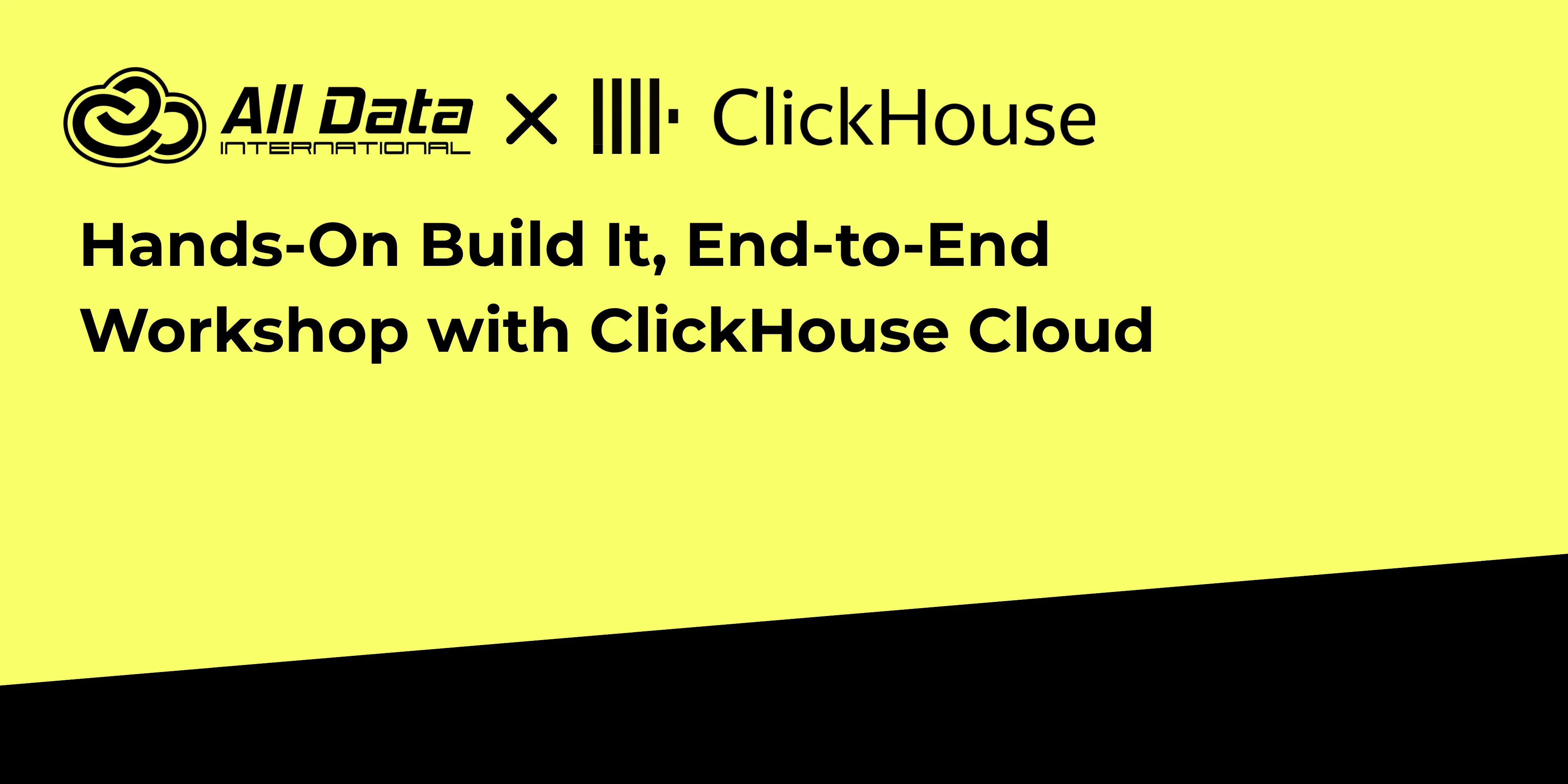 Hands-On Build It, End-to-End Workshop with ClickHouse Cloud