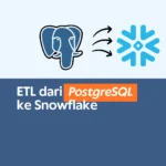 ETL dari PostgreSQL ke Snowflake